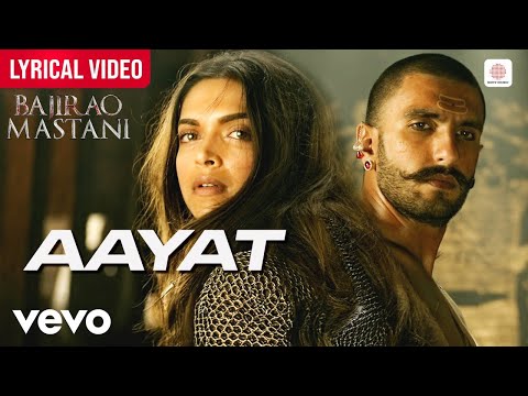 Aayat - Lyrical Video | Sanjay Leela Bhansali | Arijit Singh | Ranveer | Deepika | Bajirao Mastani