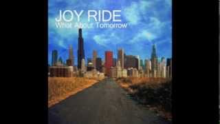 JOY RIDE what about tomorrow Record Release Show
