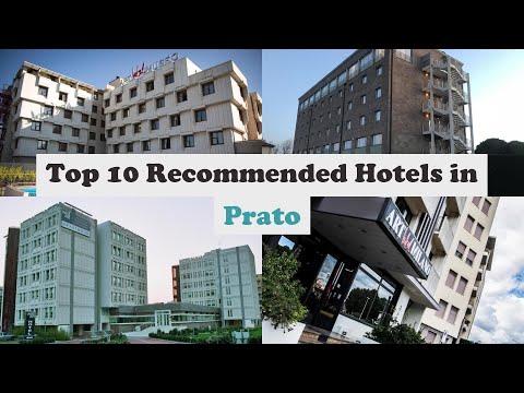 Top 10 Recommended Hotels In Prato | Best Hotels In Prato