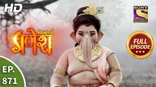 Vighnaharta Ganesh - Ep 871 - Full Episode - 9th A