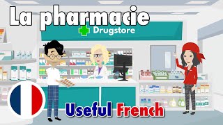 Learn Useful French: La pharmacie - The Pharmacy