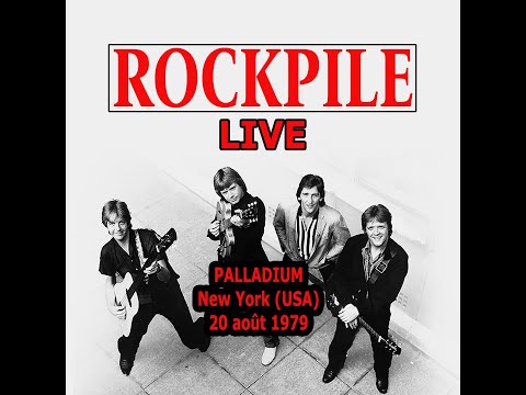 ROCKPILE Live @Palladium - New York (USA) - 20 août 1979