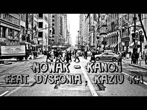 Nowak (Rec) - Kanon Feat. Dysfonia x Kaziu Ka