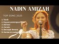 NADIN AMIZAH TOP SONGS 2025 BERTAUT