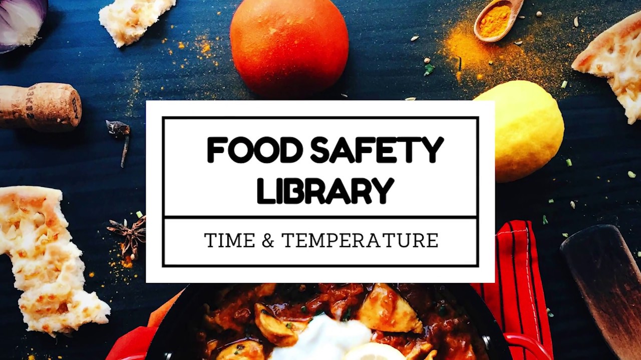 Food Safety Library - Time and Temperature Control