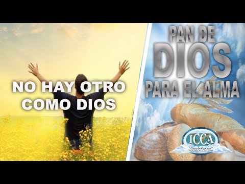 NO HAY OTRO COMO DIOS  (Éxodo 15:11) Devocional 🥖PAN DE DIOS PARA EL ALMA🥖