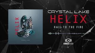 Crystal Lake - Hail To The Fire (Official Audio Stream)