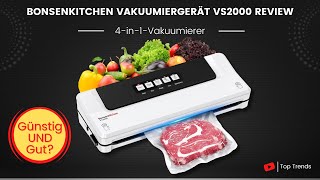 Bonsenkitchen Vakuumiergerät VS2000 Review - Bester Vakuumierer unter 35 Euro?