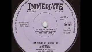 John Mayall & The Bluesbreakers:   I'm your witchdoctor