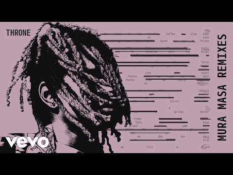Video thumbnail for Throne (Mura Masa Remix)