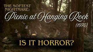 The Softest Nightmare: PICNIC AT HANGING ROCK (1975)