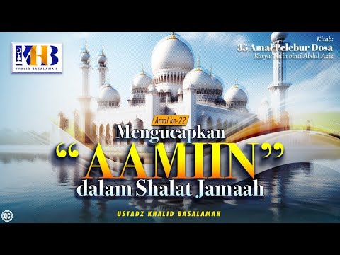 35 Amal Pelebur Dosa #22: Ucapkan "Aamiin" dalam Shalat Jamaah