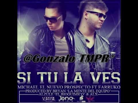 Michael 'El Nuevo Prospecto' Ft Farruko - Si Tu La Ves (By @GonzaloTMPR)