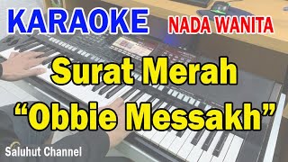 Download lagu SURAT MERAH ll KARAOKE NOSTALGIA ll OBBIE MESSAKH ll NADA WANITA G=DO mp3