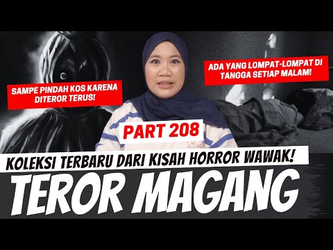 TEROR MAGANG - KHW PART 208