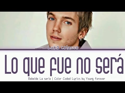 Rebelde Netflix - Lo que fue no será - color coded lyrics