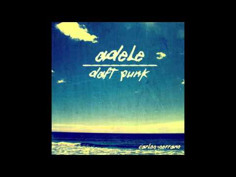 Adele vs. Daft Punk - Something About The Fire (Carlos Serrano Mix)