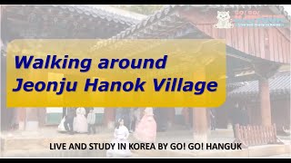 preview picture of video 'Walking around Jeonju Hanok Village - Go! Go! Hanguk Live Show'