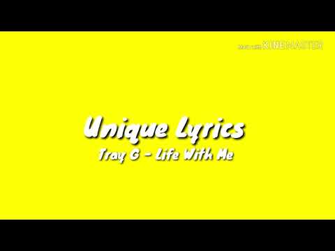 Moe Smack ft. Tray G  - Life With Me (Lyrics) 😣
