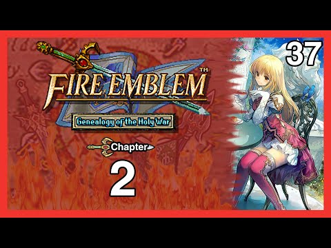 Part 37|Let's Play Fire Emblem 4 Geneology of the Holy War Chapter 2-Shipping Beowolf X Lachesis