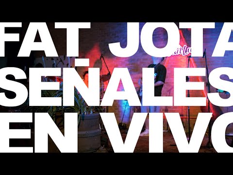 Fat Jota - Señales En Vivo