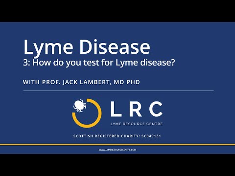 Lyme Disease - Small Bites for GPs 3: How do you test for Lyme disease?