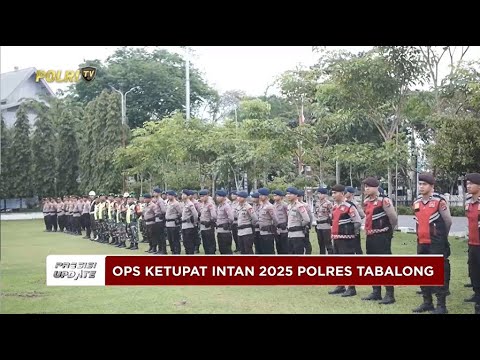 PRESISI UPDATE: APEL GELAR PASUKAN OPS KETUPAT INTAN 2025 POLRES TABALONG 21/03/2025 13.00