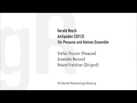 Antipoden (2012), für Posaune und kleines Ensemble