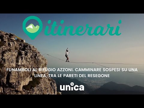 ITINERARI: FUNAMBOLI AL RIFUGIO AZZONI. CAMMINARE SOSPESI SU UNA LINEA, TRA LE PARETI DEL RESEGONE