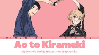 Download lagu My Dress-Up Darling Season 2 - Opening FULL 'Ao to Kirameki' by Spira Spica (Lyrics) mp3