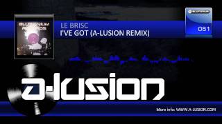 Le Brisc - I've Got (The Power) (A-lusion Remix)