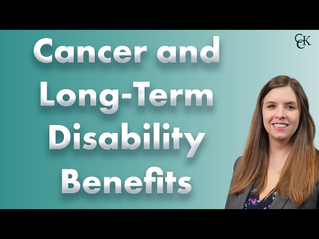 Cancer and Long-Term Disability Benefits