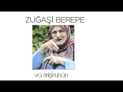Zuğaşi Berepe  -Berettaşa  (Kazım Koyuncu & MehmetAli Barış Beşli )