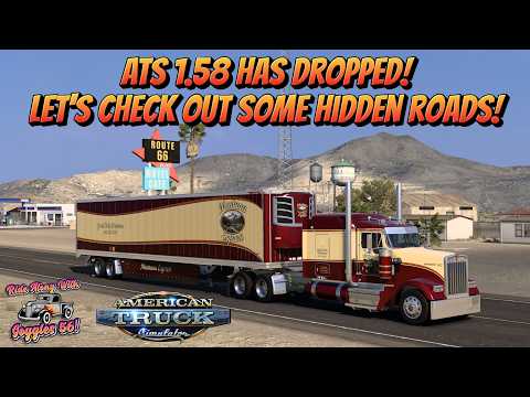 ATS 1.58 has Dropped! Lets Take a Look! Two New Hidden Roads!