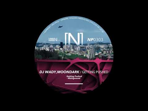 DJ Wady,MoonDark - Getting Pushed (Original Mix)