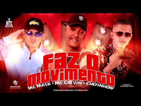 MC MASK _MC CALVIN_CHEFINHOW - FAZ O MOVIMENTO