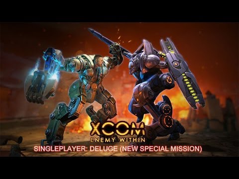 XCOM: Enemy Within - Singleplayer - Deluge (New Special Mission)