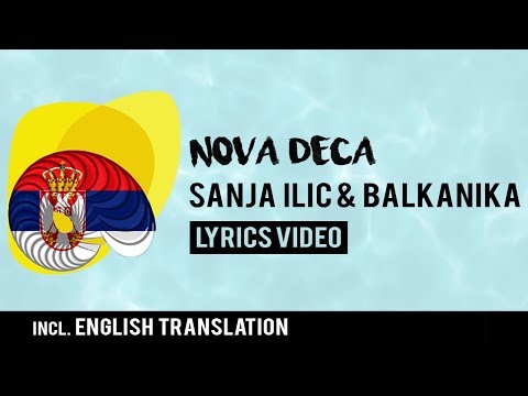 Serbia Eurovision 2018: Nova deca - Sanja Ilić & Balkanika [Lyrics] Inc. English translation!
