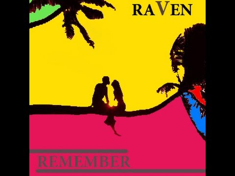 Remember - Raven(Prod by Raven & Foreign beats)