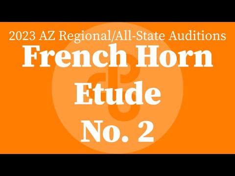 French Horn Etude 2 - 2023 Arizona Regional/All-State Auditions