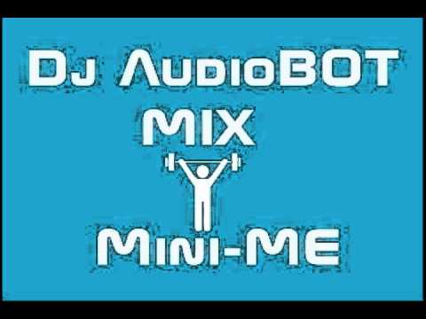 DjAudioBOT MIX - MINI ME - Minimal Techno