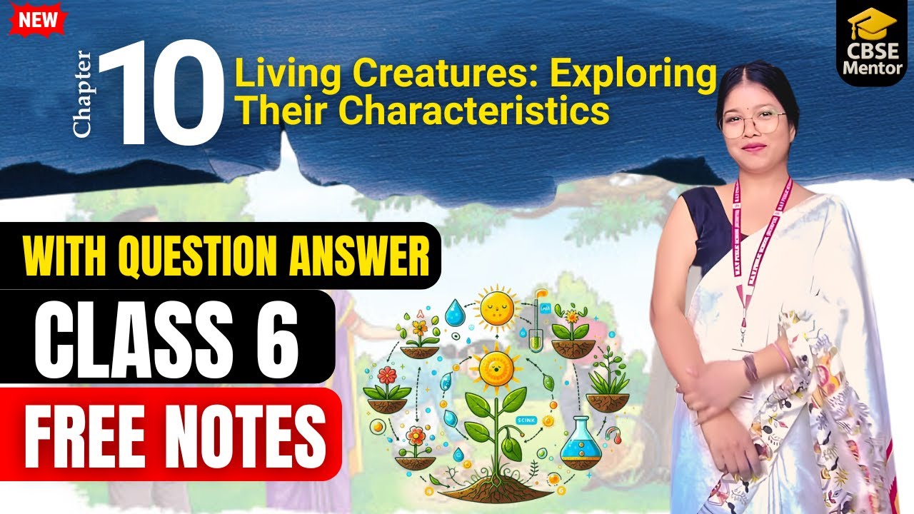 Class 6 Science Chapter 10 | Living Creatures: Exploring Their Characteristics | Khushboo Mam