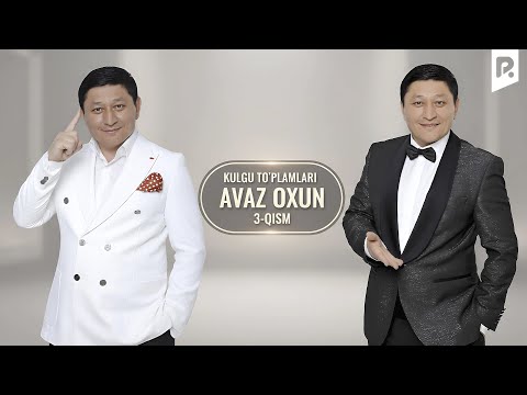 Avaz Oxun - Kulgu to'plamlari (3-qism)