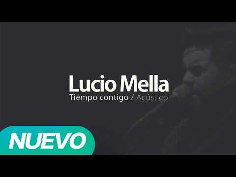 Lucio Mella Acústico - Tiempo contigo Acústico (Audio Oficial)