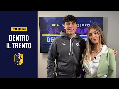 'Dentro il Trento'  Puntata 21