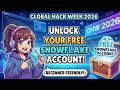 Global Hack Week 2026 How To Unlock Your FREE Snowflake Account Beginner Friendly Snowflakes
