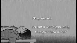 Download lagu Literasi and lirik-Diary depresiku-Last child.#Story Wa mp3 Download lagu Literasi and lirik-Diary depresiku-Last child.#Story Wa mp3