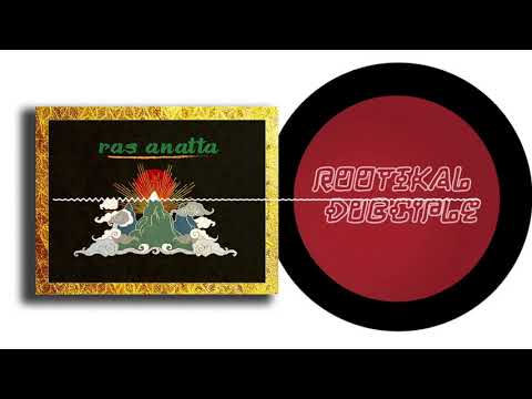 Ras Anatta - Rootikal Dubciple