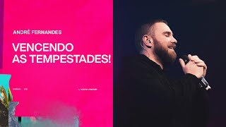 VENCENDO AS TEMPESTADES! - ANDRÉ FERNANDES | LAGOINHA MIAMI CHURCH
