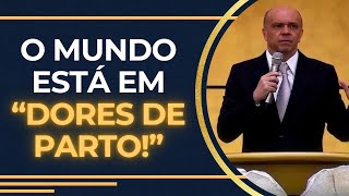 O MUNDO ESTÁ EM “DORES DE PARTO”!